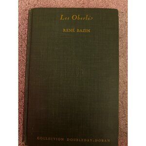 Les Oberlé René Bazin Fourth Printing Hardcover 1930 Doran Collection Literature